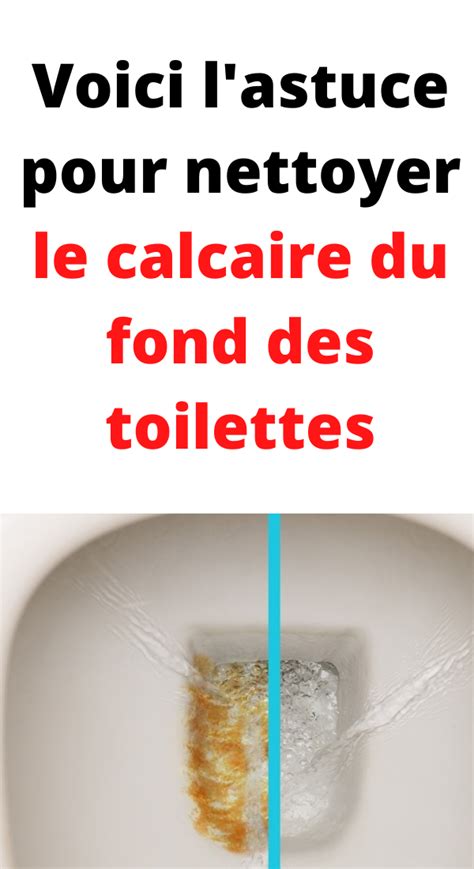 Voici L Astuce Pour Nettoyer Le Calcaire Du Fond Des Toilettes Artofit