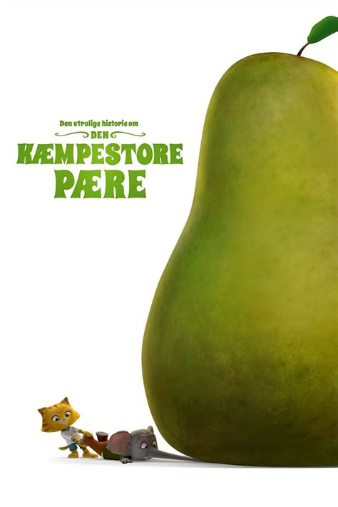 The Incredible Story Of The Giant Pear Movie Oct 2017