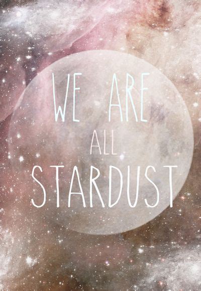 We Are All Stardust Art Print By Danielle Noel Society6 Stardust