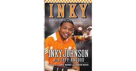 Inky An Amazing Story Of Faith And Perserverance By Inky Johnson