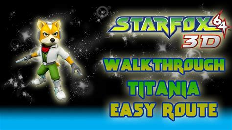 Star Fox 64 3d Walkthrough Titania Easy Route Medal 150 Pt 5 Youtube