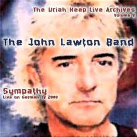 John lawton — the look of the eyes 03:51. John Lawton Band- 2000- Sympathy- Live On German TV 2000 ...
