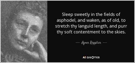 Hoe dante‏ @toototabon 25 янв. Agnes Repplier quote: Sleep sweetly in the fields of ...
