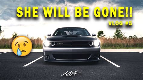 My Challenger Ta 392 Will Be Gone Vlog 5 Youtube