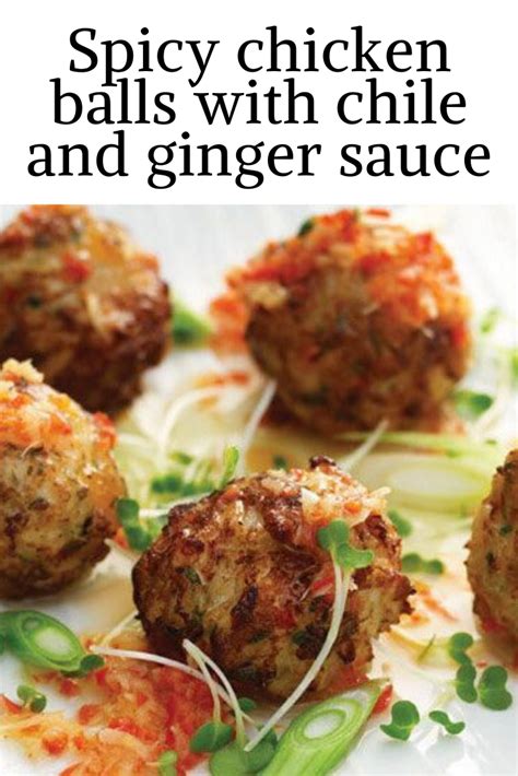 There are many different types of ginger sauce recipes but we particularly like to serve it with xiaolongbao and seafood dishes. Spicy chicken balls with chile and ginger sauce | Chicken ...