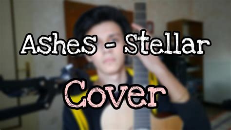 Ashes Stellar Cover By Krici Youtube
