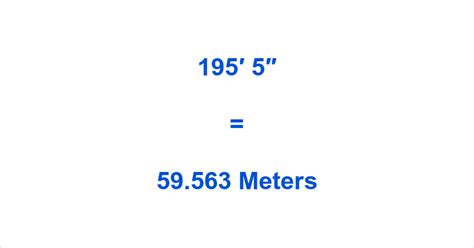195′ 5″ To Meters What Is 195 Feet 5 In Meters