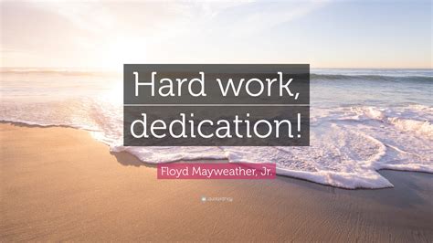 Floyd Mayweather Jr Quote “hard Work Dedication” 12 Wallpapers