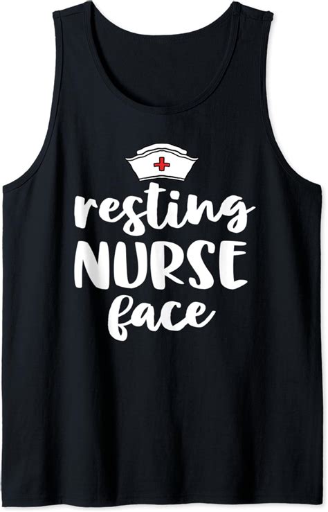Nurse Ts For Women Funny Nursing Resting Nurse Face Tank
