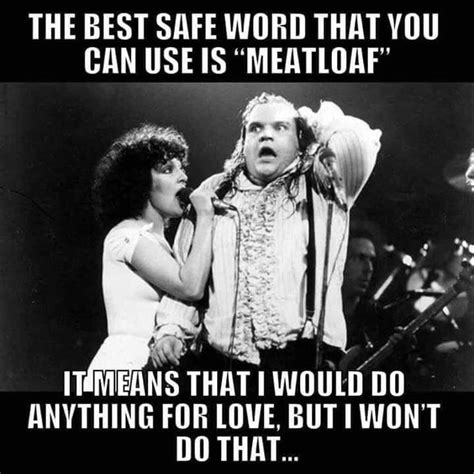 Safe Word Meatloaf Rmemes