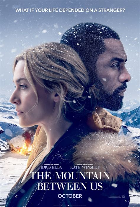 Poster To The Mountain Between Us Starring Idris Elba and Kate Winslet ...
