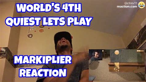 Worlds 4th Quietest Lets Play Reaction Markiplier Reaction