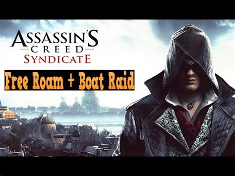 Assassins Creed Syndicate Free Roam Boat Raid YouTube