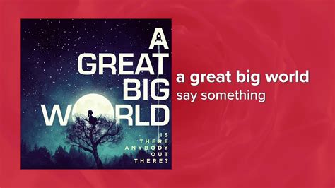 A Great Big World Say Something Official Audio Love Songs Youtube