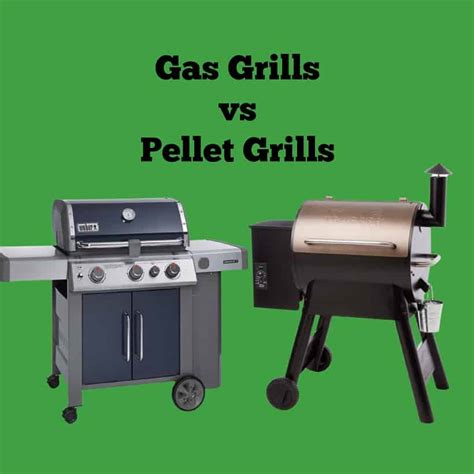 Pellet Grills Vs Gas Grills Chasing The Flames
