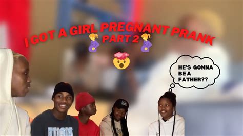 i got a girl pregnant prank pt2 youtube
