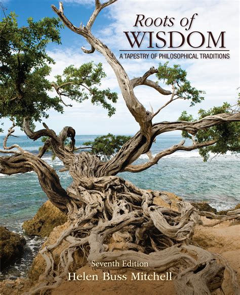 Roots Of Wisdom A Tapestry Of Philosophical Traditions 7th Edition