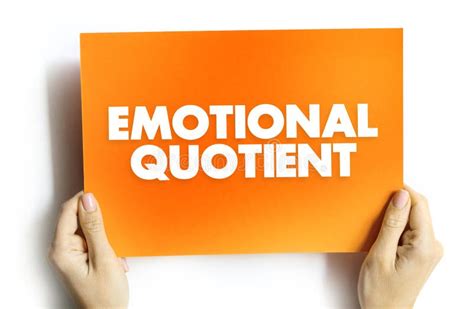 Emotional Quotient Is The Ability To Understand Use And Manage Your