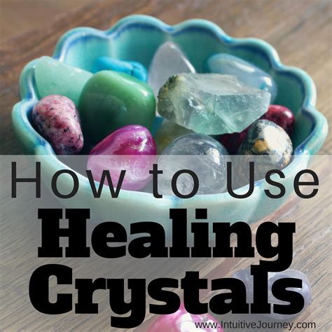 How To Use Healing Crystals Intuitive Journey