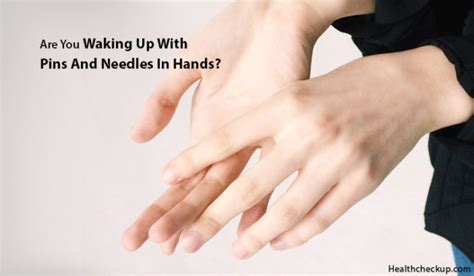 Waking Up With Pins And Needles In Hands Definition Causes And Treatment
