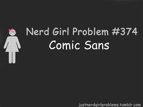 Nobody Should Use This Ever Ever Ever Ever Geeky Girls Nerdy Girl