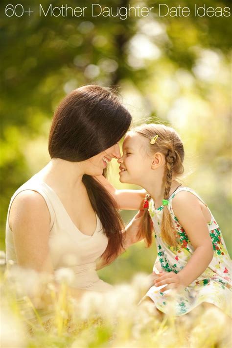 60 mother daughter date ideas with images mother daughter dates mother daughter date ideas