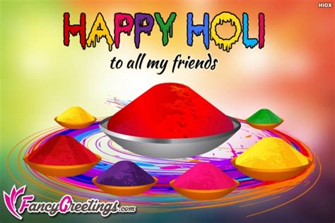 Happy Holi To All My Friends Holi Wishes For Friends