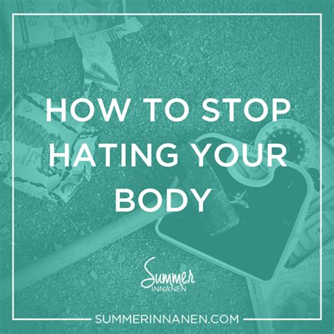 how to stop hating your body and accept your beauty