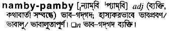 The meanings of individual words come complete with examples of usage, transcription, and the possibility to hear pronunciation. namby-pamby - Bengali Meaning - namby-pamby Meaning in ...