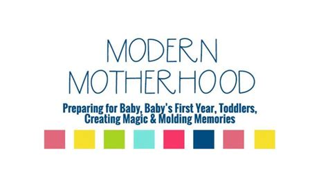 Modern Motherhood Living The Mom Life Artofit