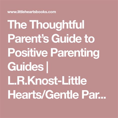 The Thoughtful Parents Guide To Positive Parenting Guides Lrknost