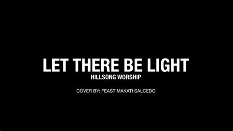 Let There Be Light Hillsong Worship By Feast Makati Salcedo Youtube