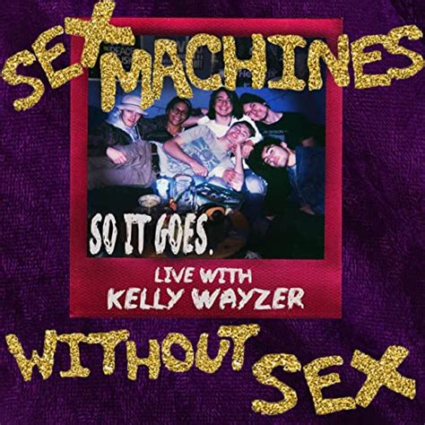 Sex Machines Without Sex Explicit By So It Goes On Amazon Music
