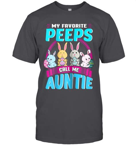 Womens My Favorite Peeps Call Me Auntie Easter Aunt T In 2022 Grandma Shirts Aunt Ts