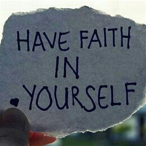 Have Faith In Yourself Pictures Photos And Images For Facebook