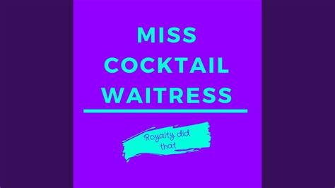 Miss Cocktail Waitress Youtube