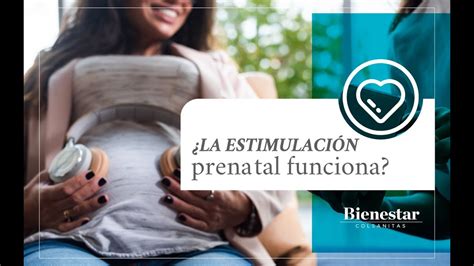 ¿la Estimulación Prenatal Funciona 🎵 👶🏻 Youtube