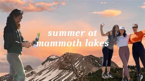 Guide To Summer At Mammoth Lakes Hikes Food Tips Youtube