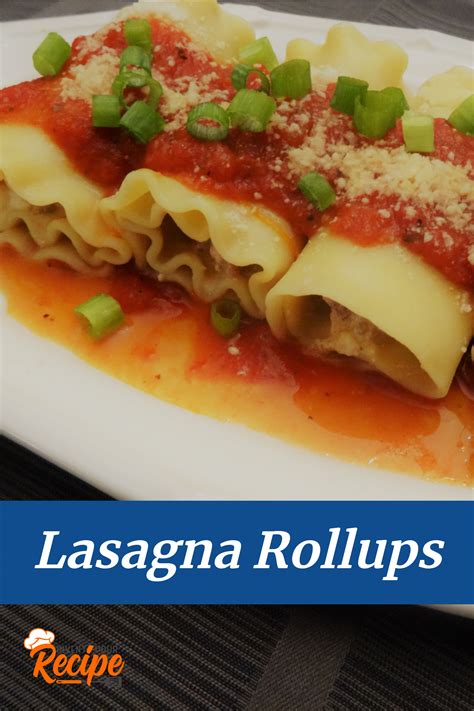 Lasagna Roll Ups Lasagna Rollups Favorite Pasta Recipes Lasagna