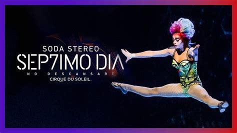 Rock With Soda Stereo Sep7imo Dia Official Trailer Tune In Every Thursday Cirque Du