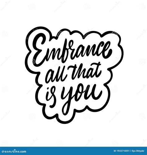 Embrance All That Is You Phrase Modern Typography Lettering Vector