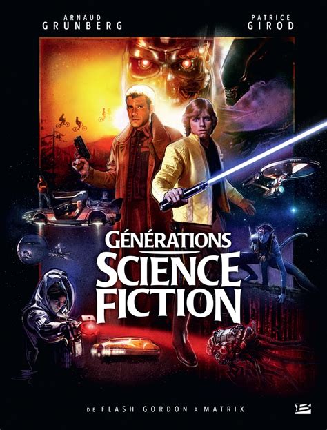 Science fiction is found in media as diverse as, but not limited to, literature, art, comic books, radio, television, movies. Bragelonne.fr : Patrice GIROD, Arnaud GRUNBERG ...