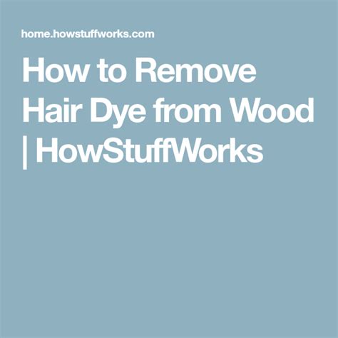 Because wood is a porous material, getting the. How to Remove Hair Dye from Wood (With images) | Hair dye ...