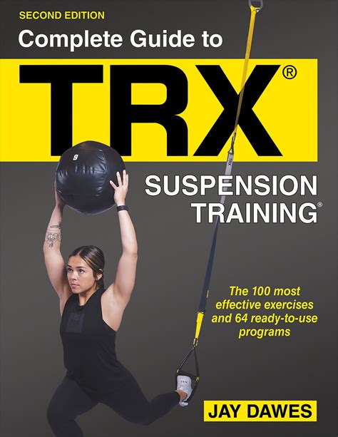 Complete Guide To Trx Suspension Training 2nd Edition Neta