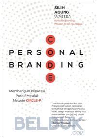 Personal Branding Code Membangun Reputasi Positif Melalui Metode Circle P Silih Agung Wasesa