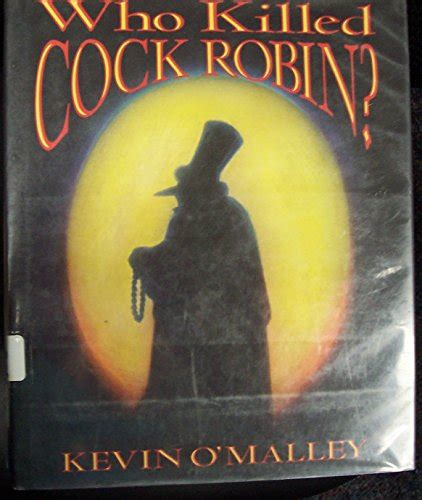 Who Killed Cock Robin Signed By Author By Omalley Kevin Very Good