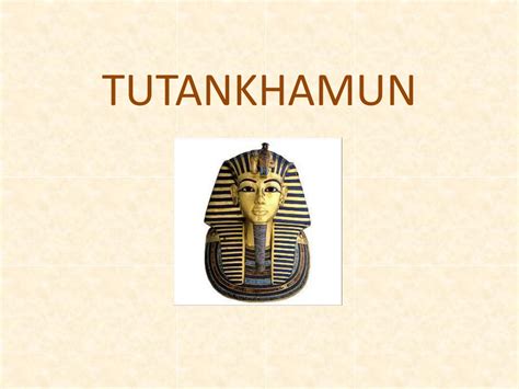 Ppt Tutankhamun Powerpoint Presentation Free Download Id9637401