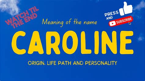Meaning Of The Name Caroline Origin Life Path And Personality Youtube