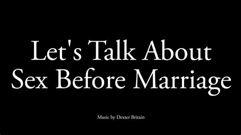 Let S Talk About Sex Before Marriage Youtube