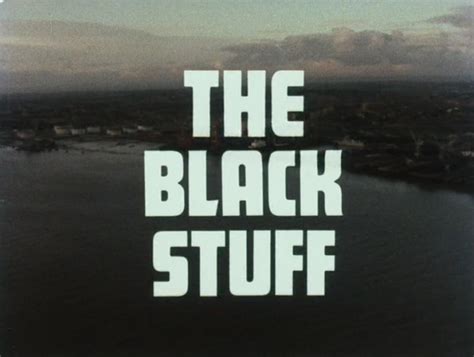 Jim Goddard The Black Stuff 1980 Cinema Of The World